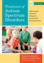 Treatment of Autism Spectrum Disorders: Evidence-Based Intervention Strategies for Communication and Social Interactions / Edition 1