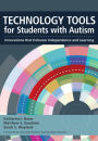 Technology Tools for Students with Autism: Innovations that Enhance Independence and Learning / Edition 1