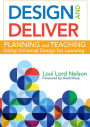 Design and Deliver: Planning and Teaching Using Universal Design for Learning