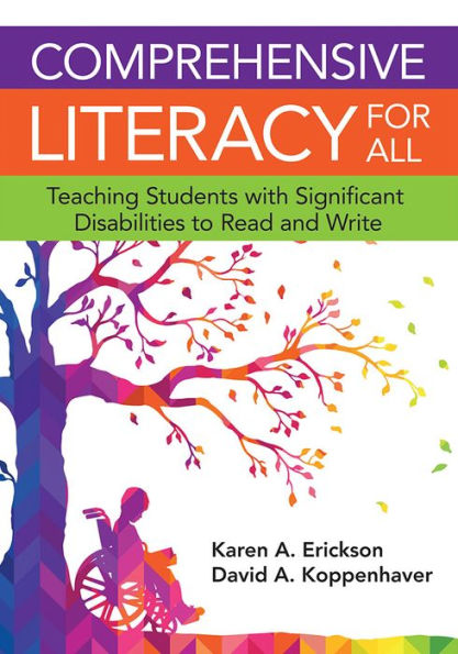Comprehensive Literacy for All: Teaching Students with Significant Disabilities to Read and Write / Edition 1