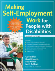 Title: Making Self-Employment Work for People with Disabilities, Author: Cary Griffin M.A.