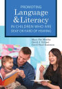 Promoting Language and Literacy in Children Who are Deaf or Hard of Hearing / Edition 1