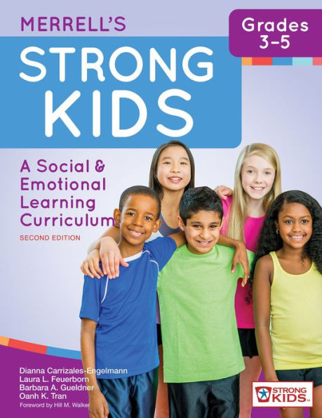 Merrell's Strong Kids—Grades 3-5: A Social and Emotional Learning Curriculum, Second Edition / Edition 2