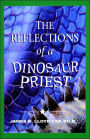 Reflections of a Dinosaur Priest