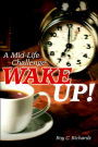 Wake up! a Mid-Life Challenge