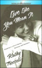 Live Like You Mean It!: Seven Daily Celebrations to Rejuvenate a Woman's Soul