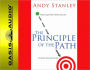 The Principle of the Path: How to Get from Where You are to Where You Want to Be