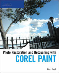 Photo Restoration and Retouching Using Corel Paint Shop Pro Photo / Edition 1