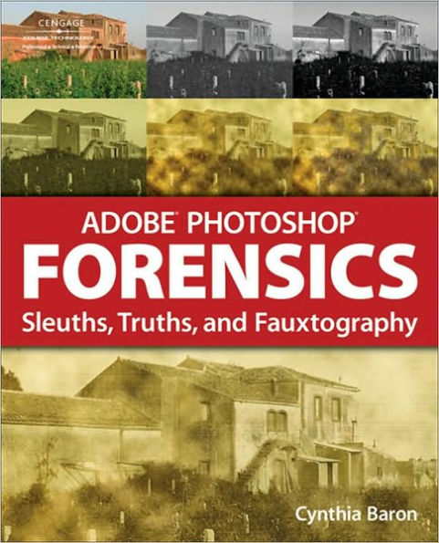 Adobe Photoshop Forensics: Sleuths, Truths, and Fauxtography