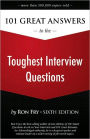 101 Great Answers to the Toughest Interview Questions / Edition 6