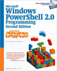 Microsoft Windows PowerShell 2.0 Programming for the Absolute Beginner / Edition 2