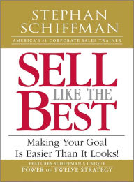 Sell Like the Best: Meeting Your Goal Is Easier Than It Looks!
