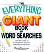 The Everything Giant Book of Word Searches: Over 300 puzzles for big word search fans!