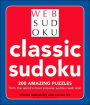 Classic Sudoku: 200 Amazing Puzzles from the World's Most Popular Sudoku Web Site