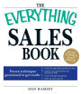 The Everything Sales Book: Proven techniques guaranteed to get results