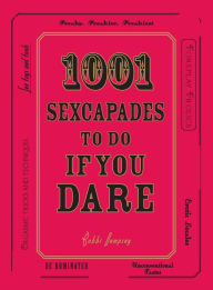 1001 Sexcapades to Do If You Dare