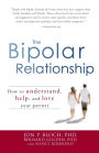 The Bipolar Relationship: How to understand, help, and love your partner