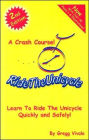 Ride the Unicycle: A Crash Course!
