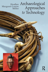 Archaeological Approaches to Technology
