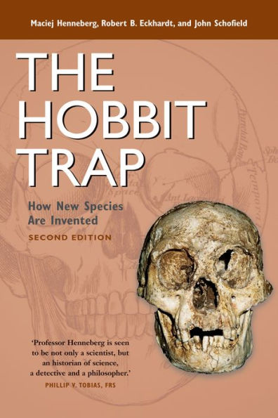 The Hobbit Trap: How New Species Are Invented By Maciej Henneberg ...