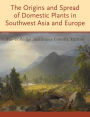 The Origins and Spread of Domestic Plants in Southwest Asia and Europe