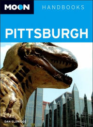 Pittsburgh (Moon Handbooks Series)