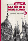 Let's Go Madrid & Barcelona: The Student Travel Guide