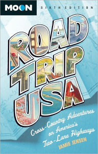 Road Trip USA: Cross-Country Adventures on America's Two-Lane Highways