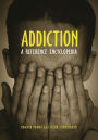 Addiction: A Reference Encyclopedia