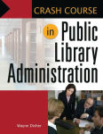 Alternative view 1 of Crash Course in Public Library Administration