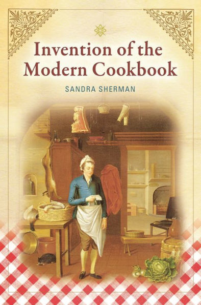 Invention of the Modern Cookbook