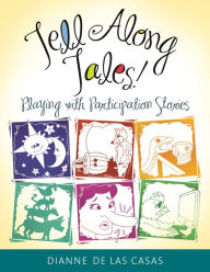 Title: Tell Along Tales!: Playing with Participation Stories, Author: Dianne de Las Casas