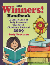Title: The WINNERS! Handbook: A Closer Look at Judy Freeman's Top-Rated Children's Books of 2009, Author: Judy Freeman