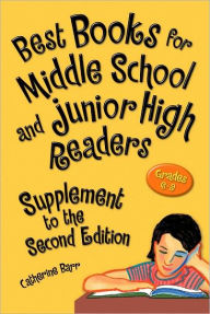 Best Books for Middle School and Junior High Readers, Grades 6-9: Supplement to the Second Edition / Edition 2