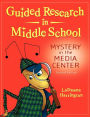 Alternative view 2 of Guided Research in Middle School: Mystery in the Media Center