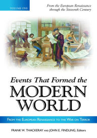 Title: Events That Formed the Modern World: From the European Renaissance through the War on Terror [5 volumes]: From the European Renaissance through the War on Terror, Author: Frank W. Thackeray