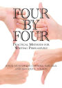 Alternative view 2 of Four by Four: Practical Methods for Writing Persuasively