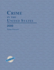 Crime in the United States 2009: Uniform Crime Reports