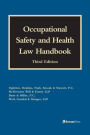 Occupational Safety and Health Law Handbook / Edition 3