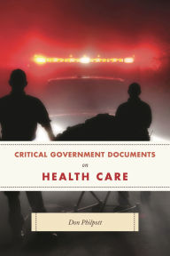 Title: Critical Government Documents on Health Care, Author: Don Philpott