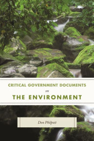 Title: Critical Government Documents on the Environment, Author: Don Philpott