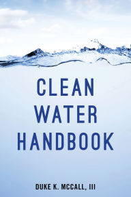Title: Clean Water Handbook, Author: Duke K. McCall III
