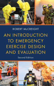 Title: An Introduction to Emergency Exercise Design and Evaluation, Author: Robert McCreight