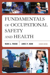 Title: Fundamentals of Occupational Safety and Health / Edition 7, Author: Mark A. Friend