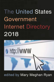 Title: The United States Government Internet Directory 2018, Author: Mary Meghan Ryan