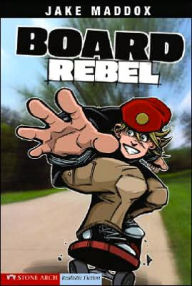 Title: Board Rebel, Author: Jake Maddox