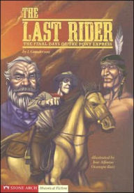 Title: The Last Rider: The Final Days of the Pony Express, Author: Jessica Gunderson