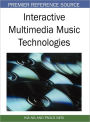 Interactive Multimedia Music Technologies