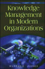 Knowledge Management in Modern Organizations