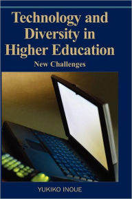 Title: Technology and Diversity in Higher Education: New Challenges, Author: Yukiko Inoue